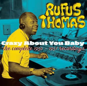 Thomas ,Rufus - Crazy About You Baby